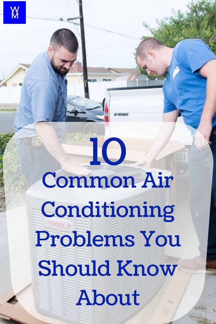 10 Common Air Conditioning Problems You Should Know About